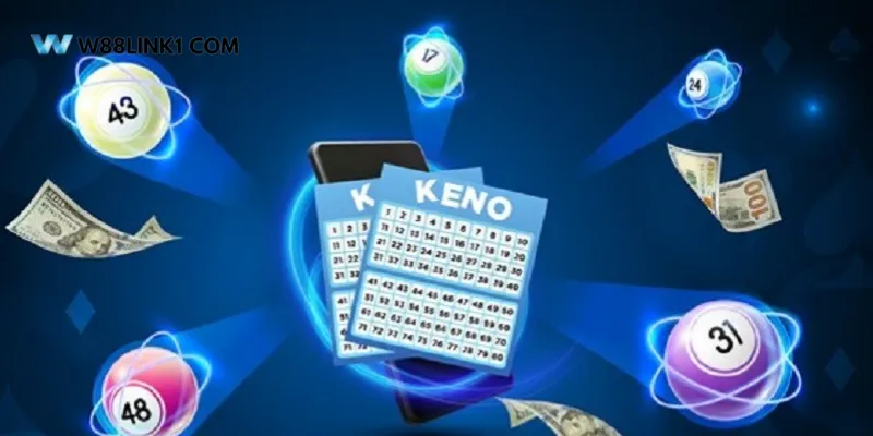 Một số lợi ích khi tham gia xổ số keno W88