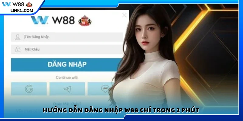 Cách đăng nhập W88 nhanh chóng chỉ mất 2 phút