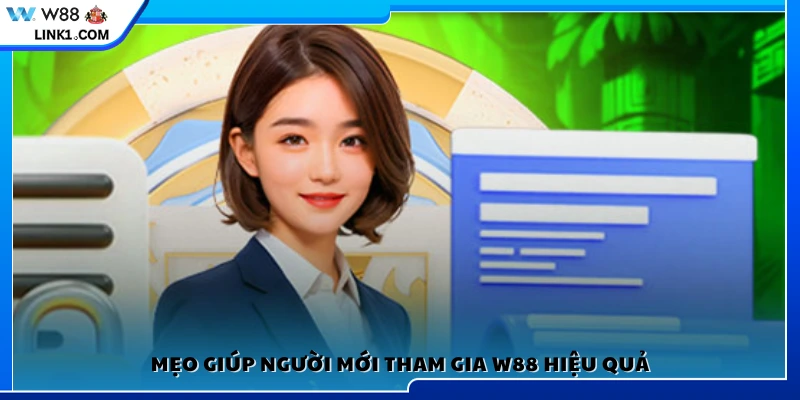 Bí quyết dành cho tân binh chơi W 88 hiệu quả